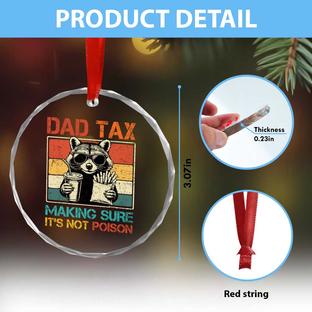 Dad Tax Raccoon Crystal Glass Ornament Making Sure It's Not Poison Funny Father's Day TS10