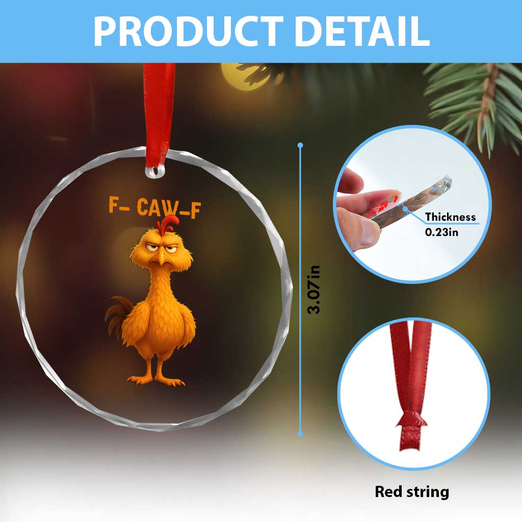 Funny F Caw F Fed Up Chicken Meme Crystal Glass Ornament Sarcastic Bird Humor Mood Swing TS02