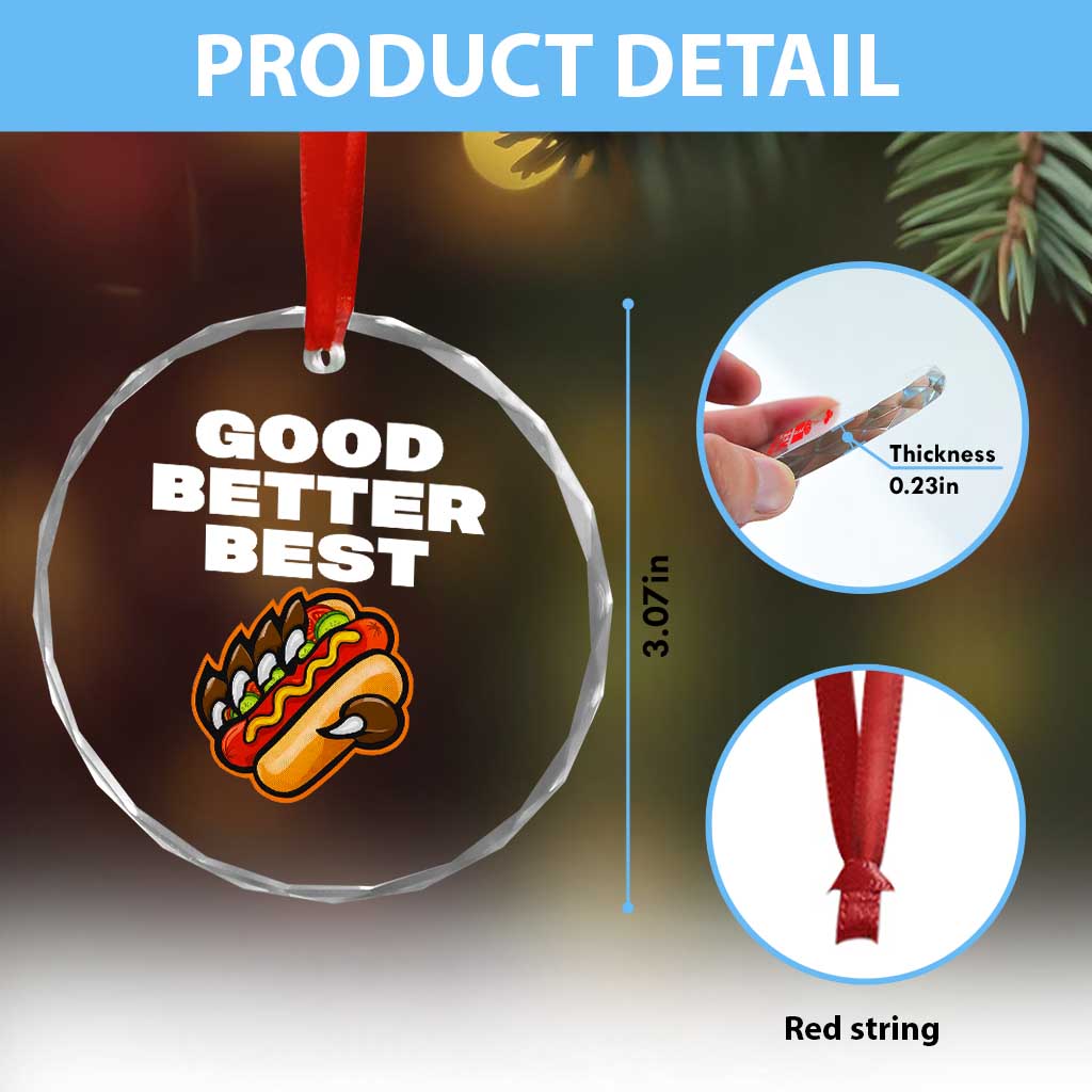 Good Better Best Chicago Football Inspirational Crystal Glass Ornament Funny Hot Dog and Claw Graphic TS02
