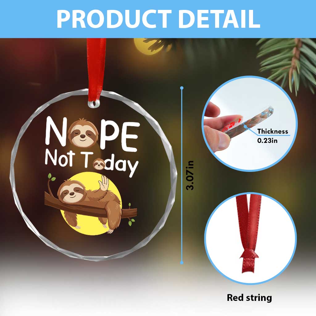 Nope Not Today Crystal Glass Ornament Funny Sloth Lover Gift TS12