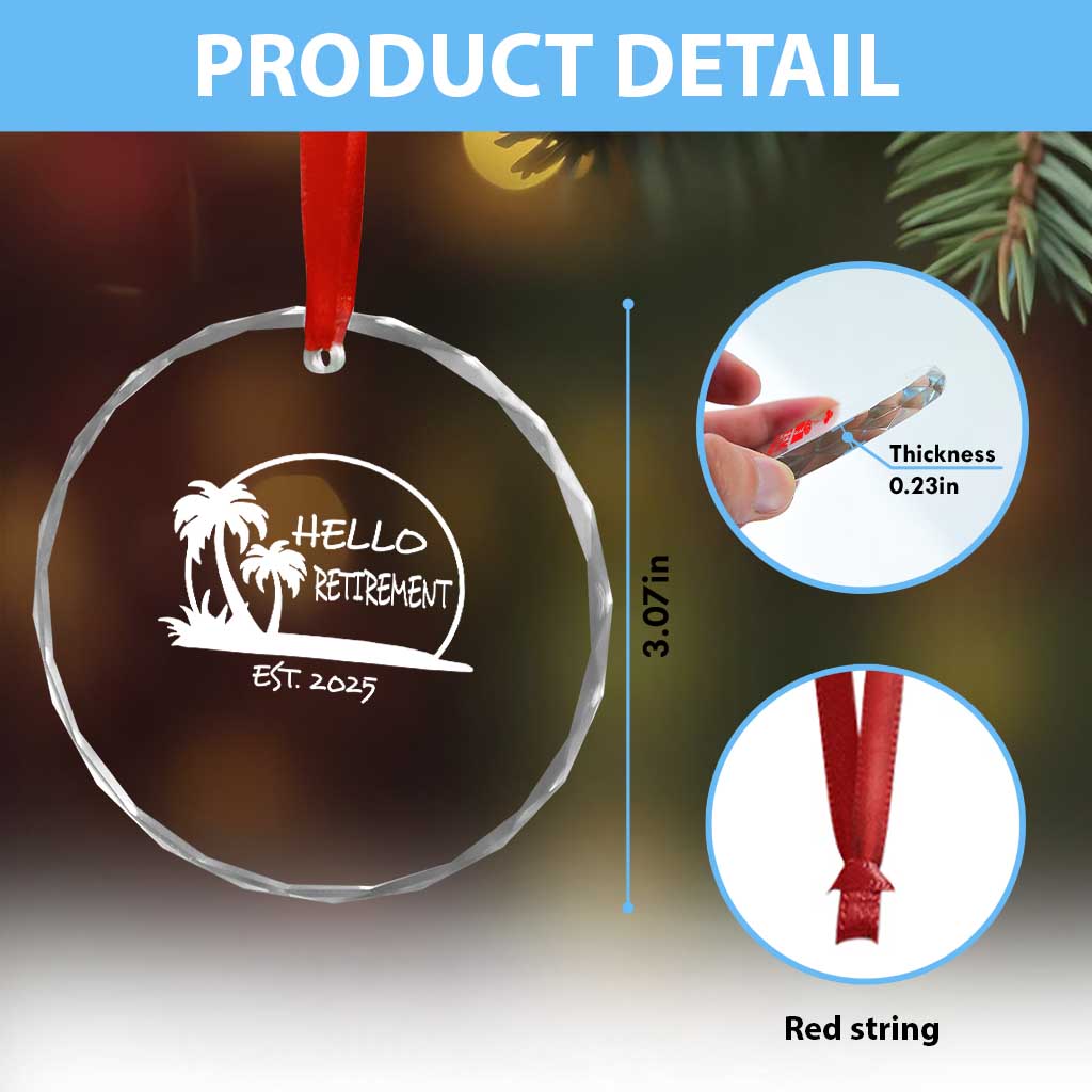 Retired Est 2025 Crystal Glass Ornament Hello Retirement Summer Vibes TS10