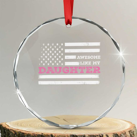 Awesome Like My Daughter Crystal Glass Ornament Girl Dad Father's Day American Flag TS10