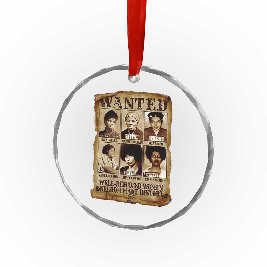 Black Women History Crystal Glass Ornament Well Behaved Women Rarely Make History Melanin TS10