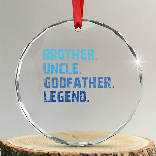 Brother Uncle Godfather Legend Crystal Glass Ornament Best Funny Uncle Fathers Day TS10