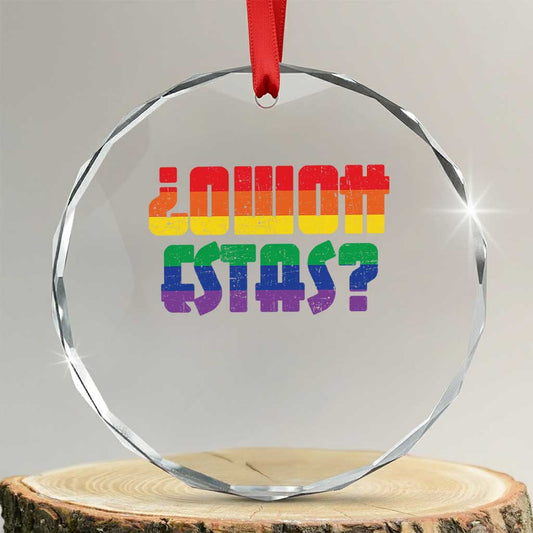 Como Estas Crystal Glass Ornament Funny Spanish LGBT Pride Latinx Retro Queer Inclusive Gift TS10