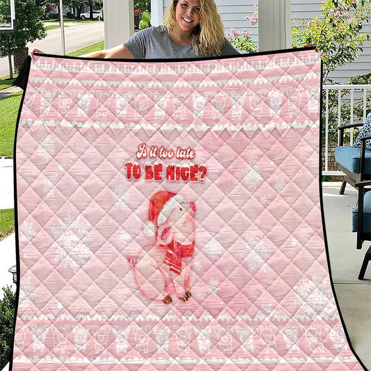 Merry Pigmas Quilt Is It Too Late To Be Nice DT05