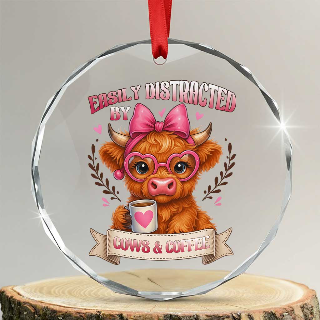 Easily Distracted By Cow And Coffee Crystal Glass Ornament Funny Highland Cow TS12