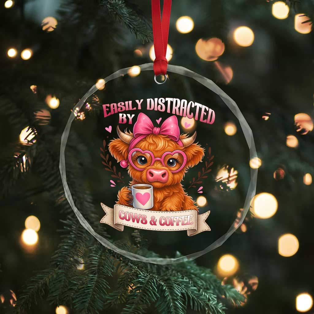 Easily Distracted By Cow And Coffee Crystal Glass Ornament Funny Highland Cow TS12