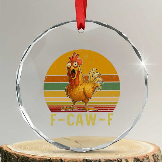 F Caw F Retro Chicken Meme Crystal Glass Ornament Vintage Sunset Poultry Graphic Loud Bird Energy TS02
