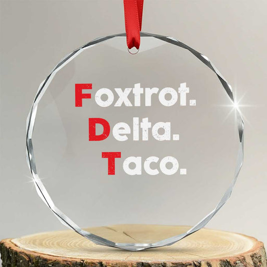 Foxtrot Delta Taco Crystal Glass Ornament Subtle FDT Resist TS10