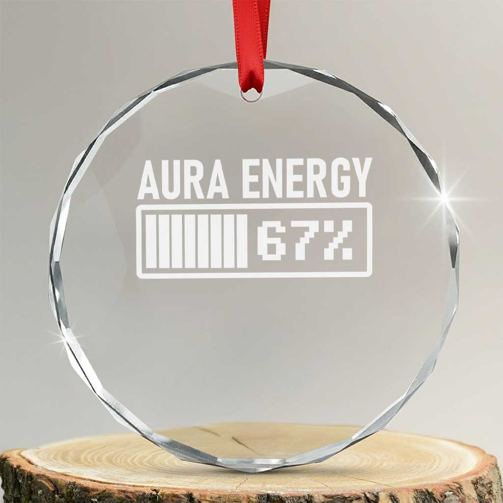 Funny Aura Energy at 67 Crystal Glass Ornament Six Seven Viral Meme 6 7 Gen Alpha Slang TS02