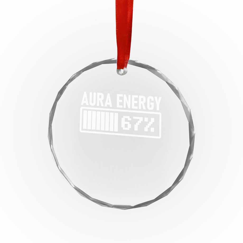 Funny Aura Energy at 67 Crystal Glass Ornament Six Seven Viral Meme 6 7 Gen Alpha Slang TS02