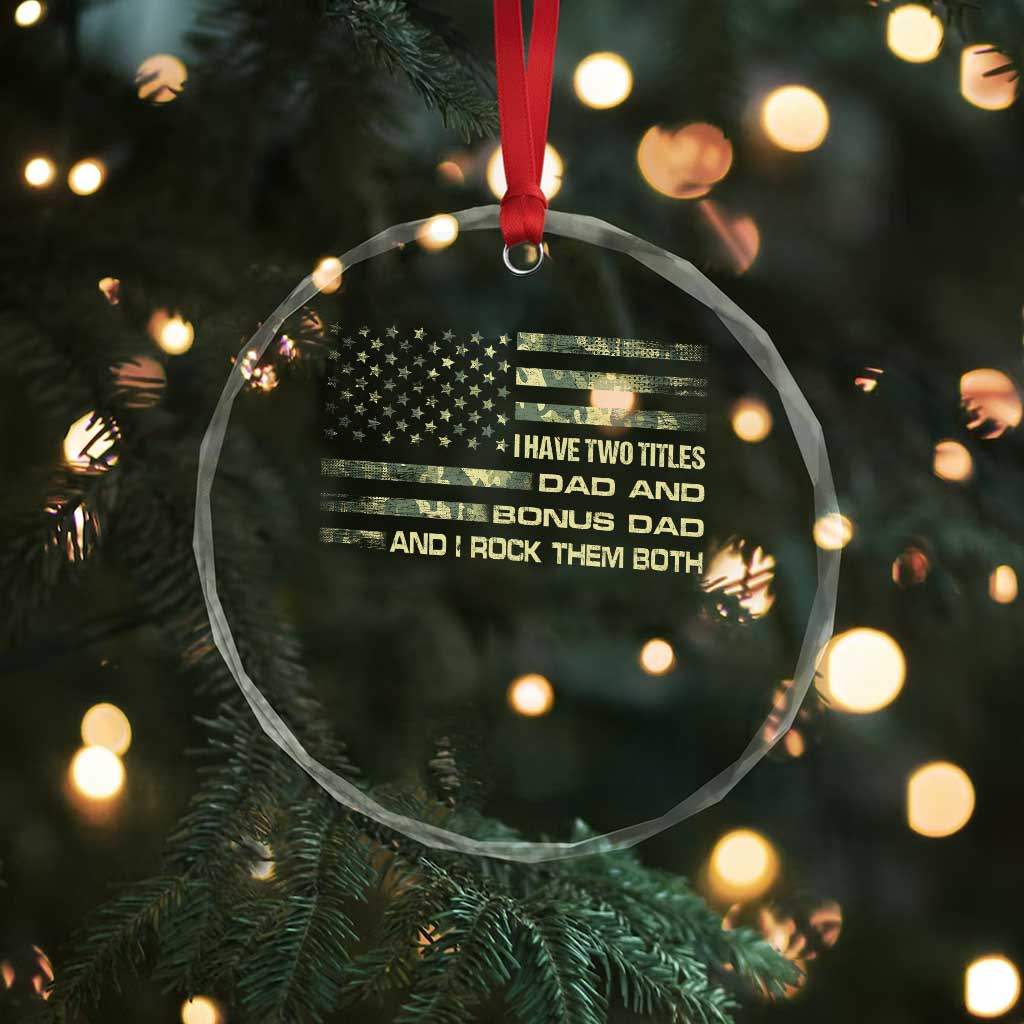 Funny Bonus Dad Crystal Glass Ornament Step Dad Camo American Flag Fathers Day TS10