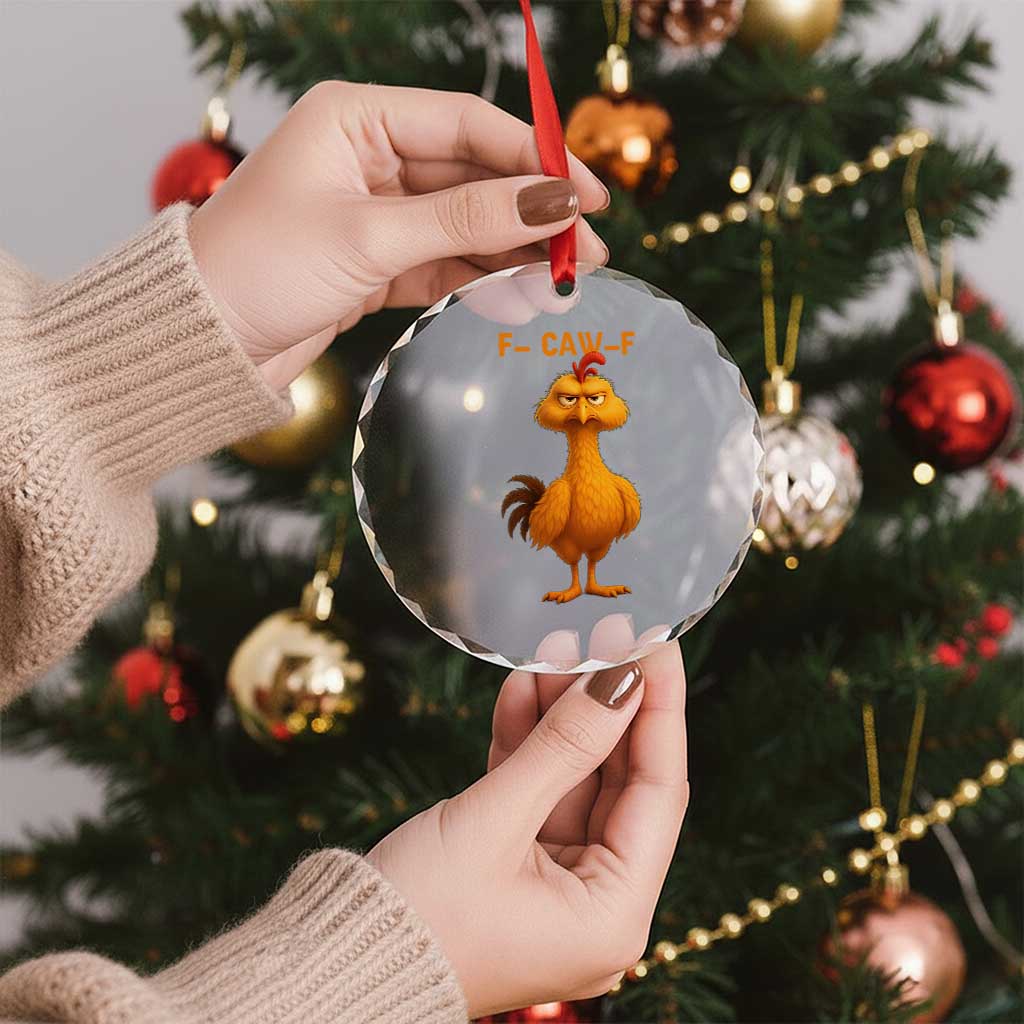 Funny F Caw F Fed Up Chicken Meme Crystal Glass Ornament Sarcastic Bird Humor Mood Swing TS02