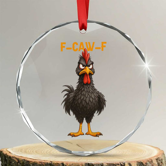 Funny F Caw F Grumpy Black Chicken Graphic Crystal Glass Ornament Moody Bird Meme for Sarcastic Animal Lovers TS02