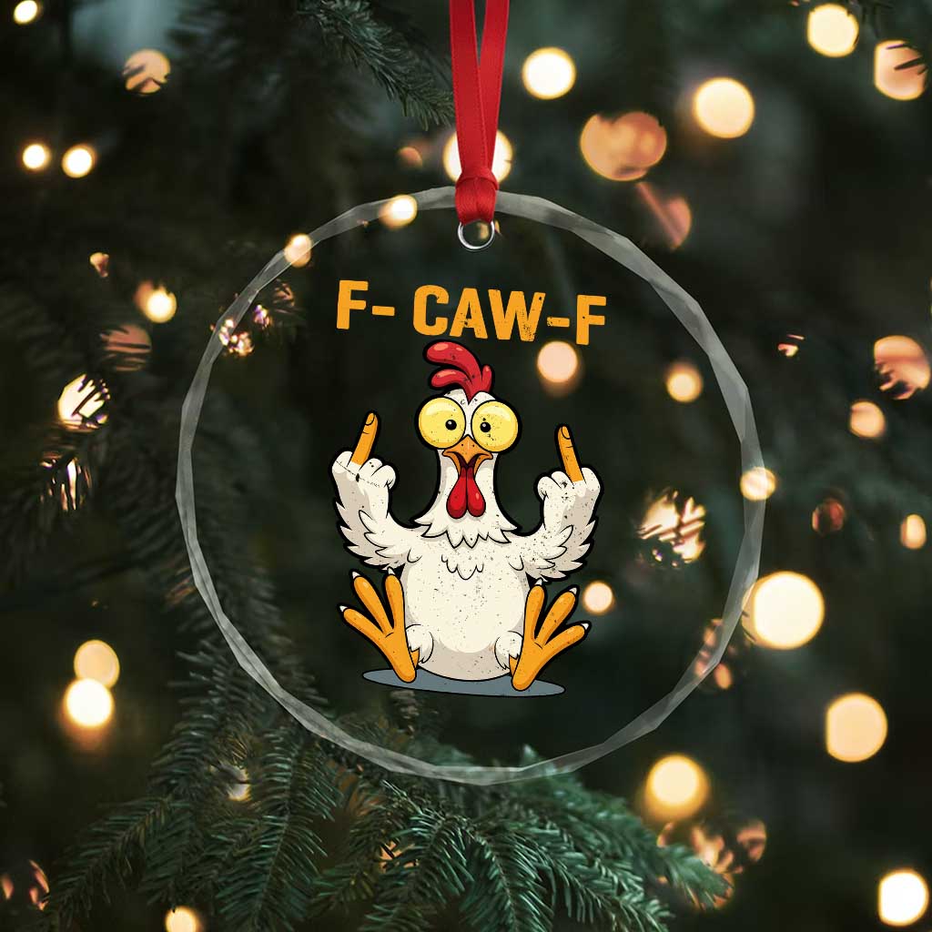 Funny F Caw F Sarcastic Chicken Meme Crystal Glass Ornament Middle Finger Offensive Humor TS02