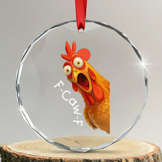 Funny F Caw F Surprise Chicken Meme Crystal Glass Ornament Hilarious Shocked Bird Graphic for Comedy Lovers TS02