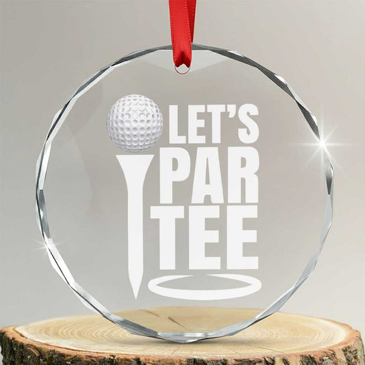 Funny Golfing Crystal Glass Ornament Let's Par Tee Fathers Day Golfer Gift Dad Grandpa TS10