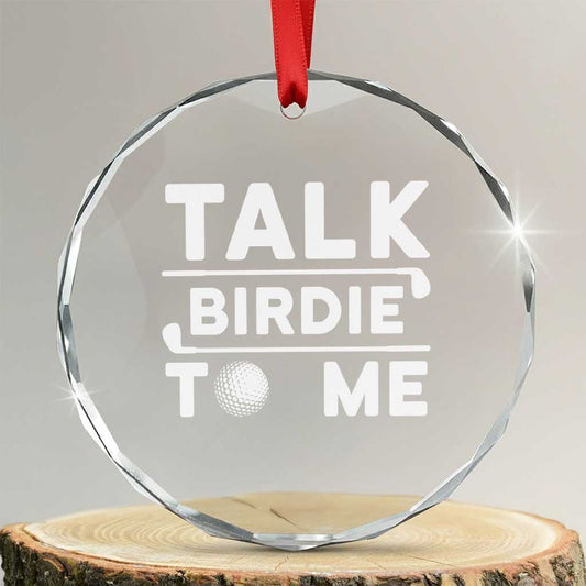 Funny Golfing Crystal Glass Ornament Talk Birdie To Me Sarcastic Sayings Golf Golfer TS10