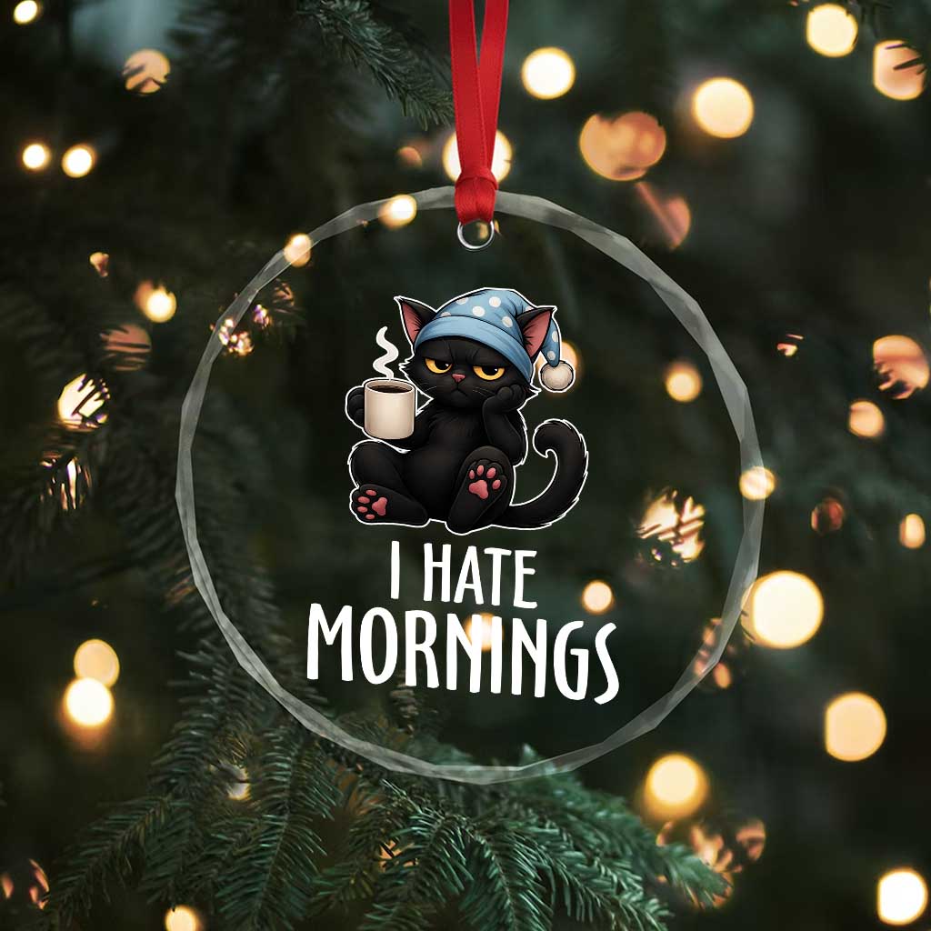 Funny I Hate Mornings Crystal Glass Ornament Cute Lazy Cat Drink Coffee TS12