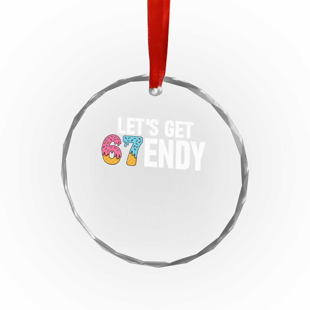 Funny Six Seven 67 Crystal Glass Ornament Lets Get Sendy 6 7 Meme Icecream TS02