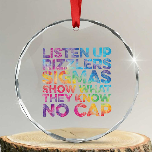 Funny Teacher Crystal Glass Ornament Listen Up Rizzlers Sigmas Show Work No Cap Tie-Dye TS10