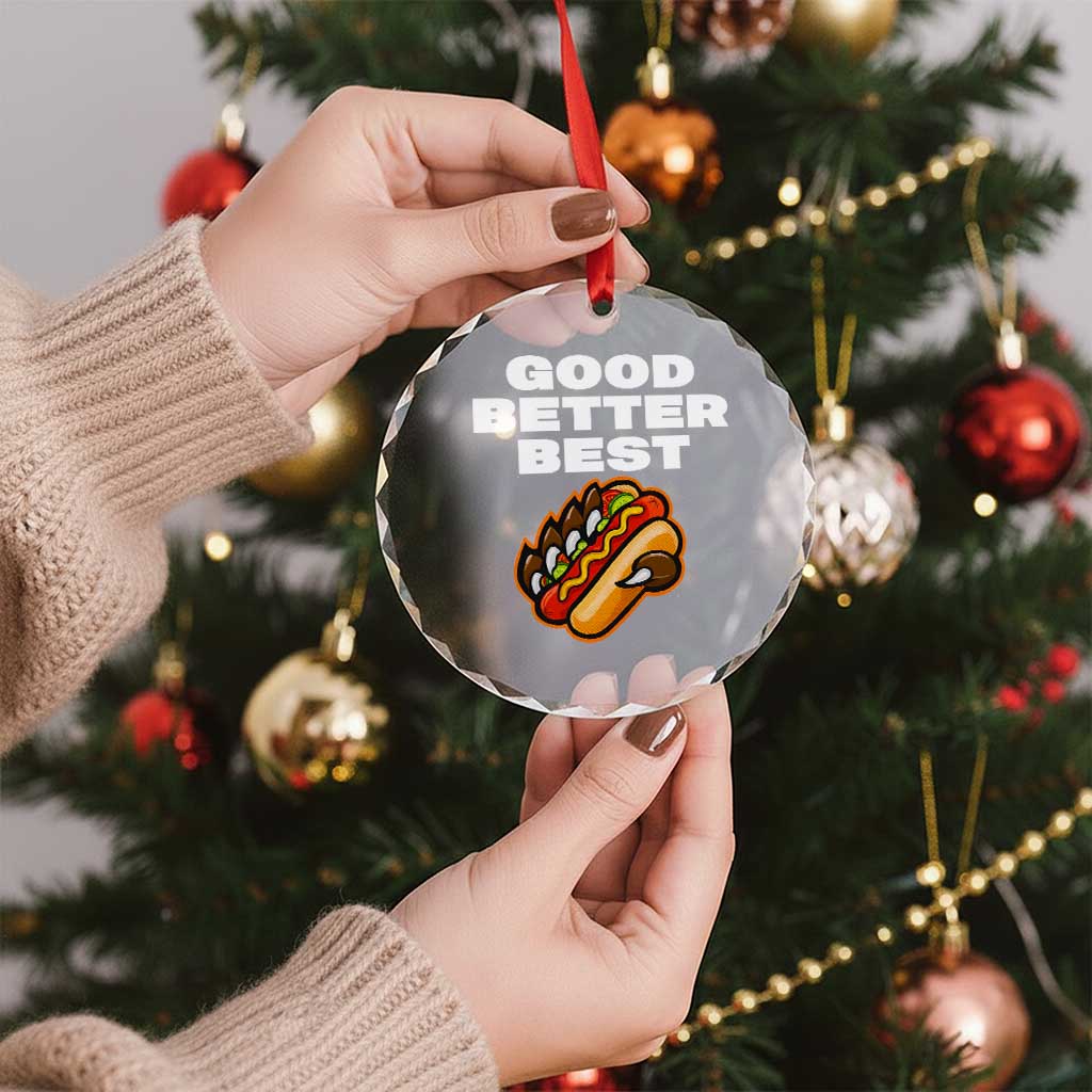 Good Better Best Chicago Football Inspirational Crystal Glass Ornament Funny Hot Dog and Claw Graphic TS02