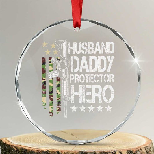 Husband Daddy Protector Hero Crystal Glass Ornament Dad Guns Fathers Day Camo American Flag TS10
