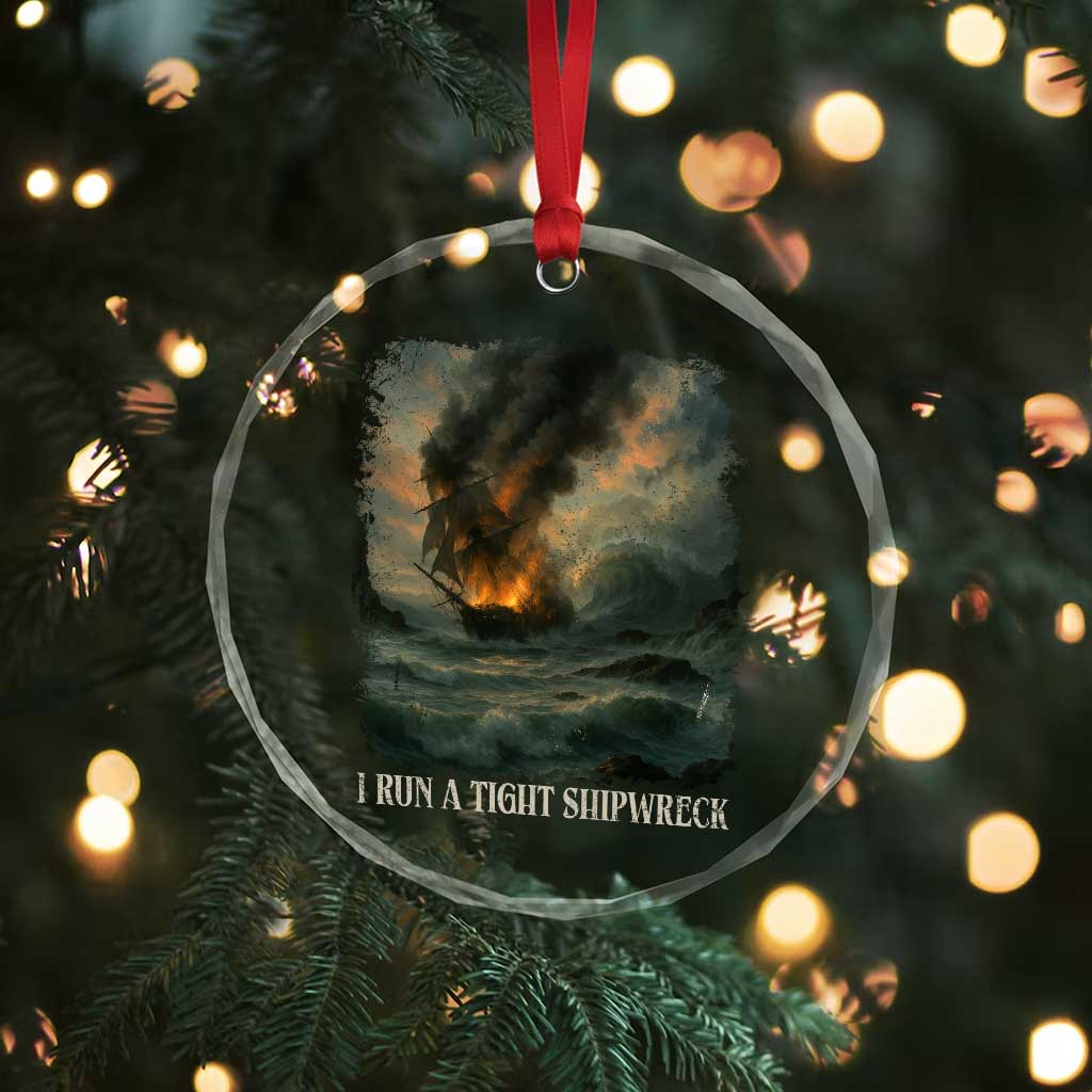 I Run a Tight Shipwreck Crystal Glass Ornament Homeschool Mama Cool Mom TS10