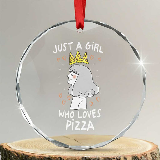 Just A Girl Who Loves Pizza Crystal Glass Ornament Cute Queen Pizza Crown TS12