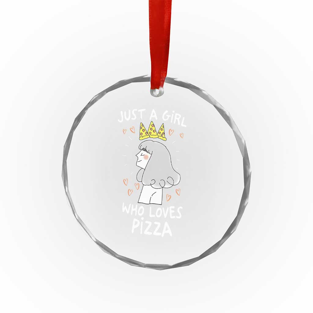 Just A Girl Who Loves Pizza Crystal Glass Ornament Cute Queen Pizza Crown TS12