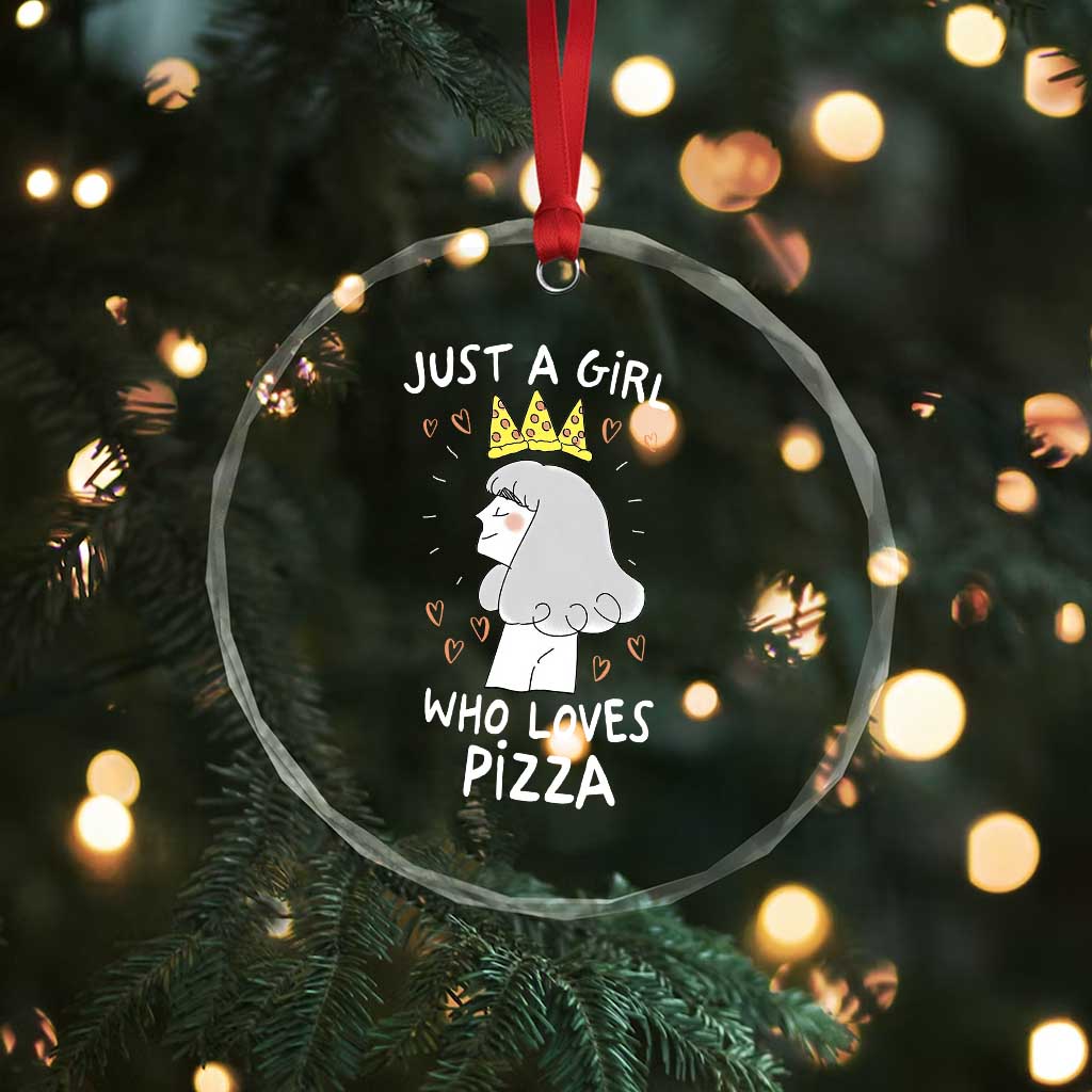Just A Girl Who Loves Pizza Crystal Glass Ornament Cute Queen Pizza Crown TS12