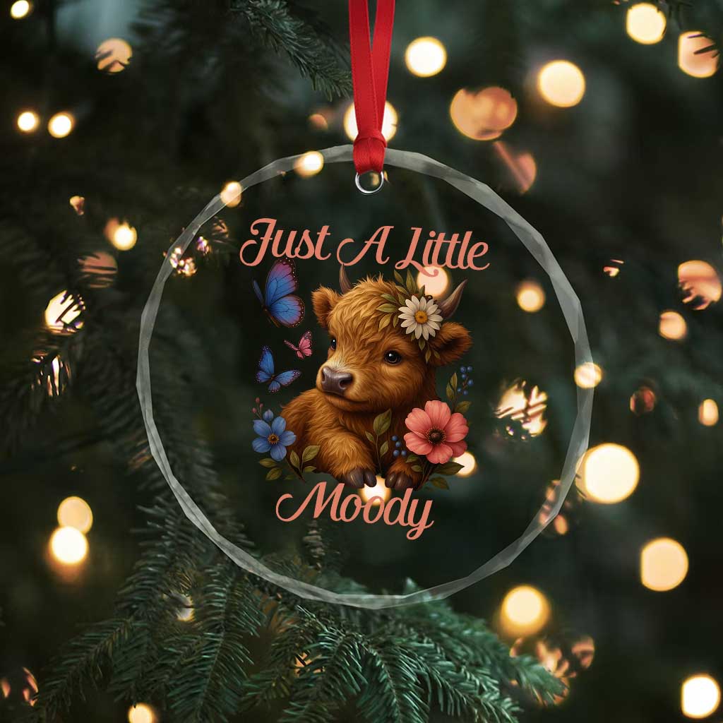 Just A Little Moody Crystal Glass Ornament Funny Sarcasm Highland Cow TS12