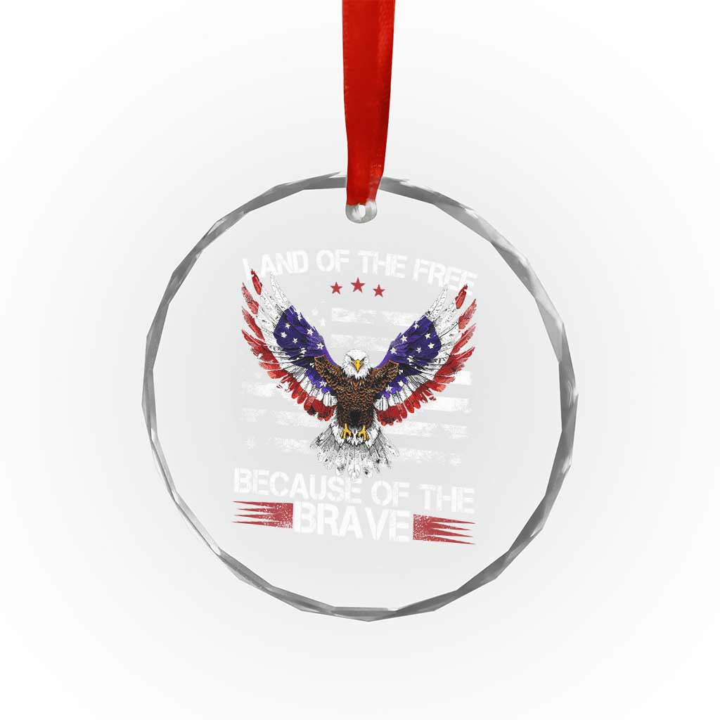 Land of the Free Because of the Brave Crystal Glass Ornament American Flag Patriotic Eagle 4th of July TS10