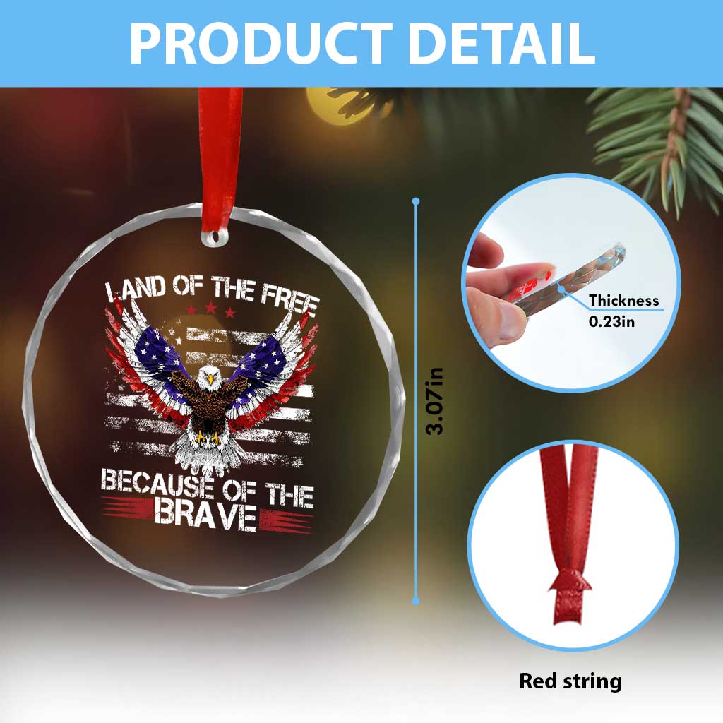 Land of the Free Because of the Brave Crystal Glass Ornament American Flag Patriotic Eagle 4th of July TS10