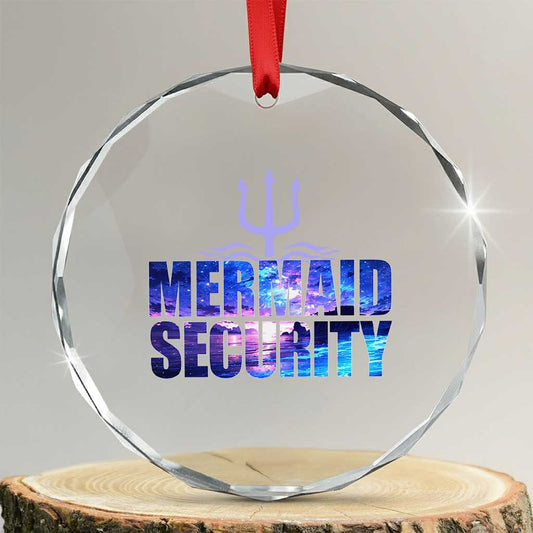 Mermaid Security Crystal Glass Ornament Funny Mermaid Family Squad TS10