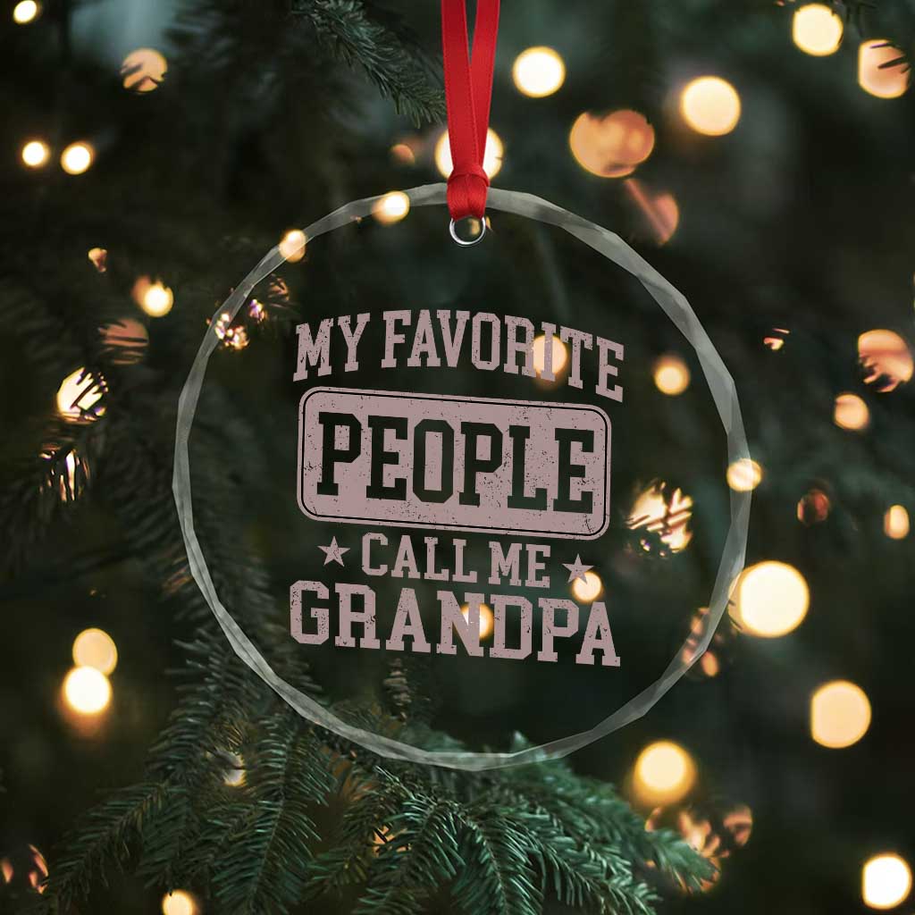My Favorite People Call Me Grandpa Crystal Glass Ornament Retro Father's Day Grandpa Gift TS10