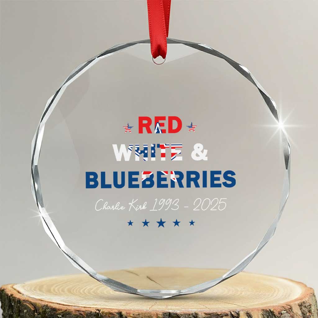 Red White and Blueberries Crystal Glass Ornament Charlie Kirk 1993 2025 Patriotic Memorial TS02