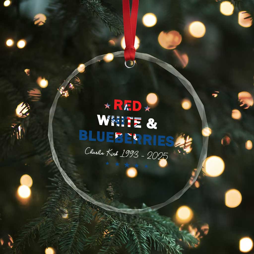 Red White and Blueberries Crystal Glass Ornament Charlie Kirk 1993 2025 Patriotic Memorial TS02