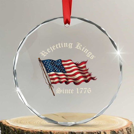 Rejecting Kings Crystal Glass Ornament Since 1776 No Kings In America Retro US Flag TS10