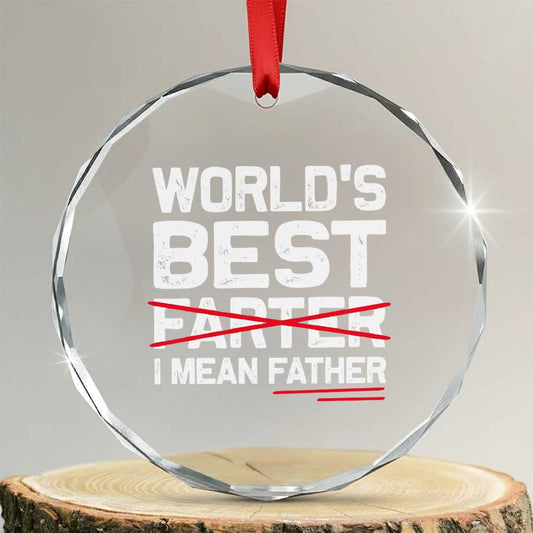 Retro World's Best Farter I Mean Father Crystal Glass Ornament Funny Best Dad TS10