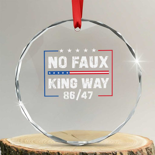 Snarky No Kings In America Crystal Glass Ornament No Faux King Way 86 47 TS10