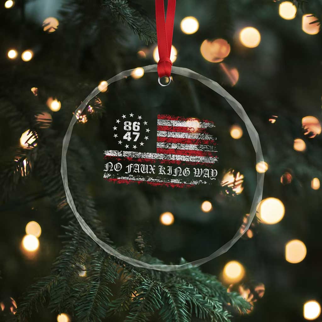 Snarky No Kings In America Crystal Glass Ornament No Faux King Way 86 47 US Flag Impeach 47 TS10
