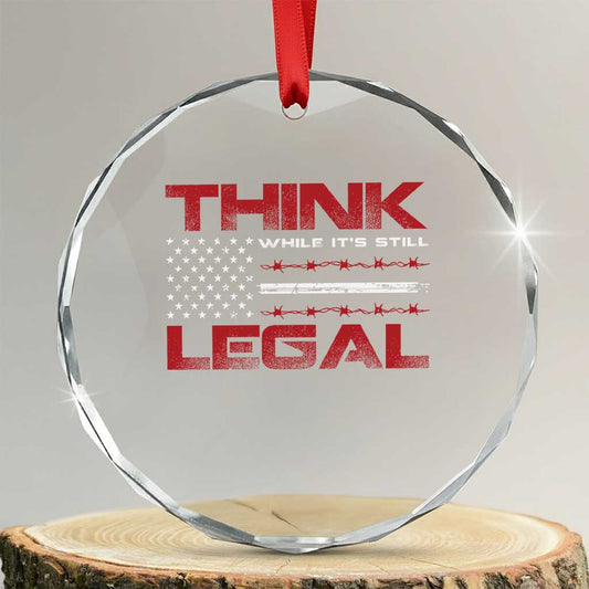Think While It's Still Legal Crystal Glass Ornament Patriotic Flag TS10
