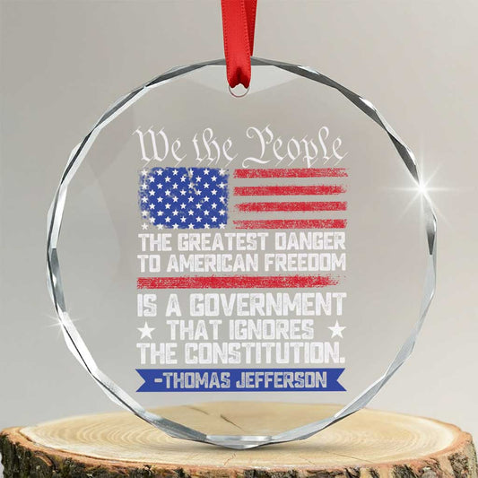 Thomas Jefferson Crystal Glass Ornament The Greatest Danger To Freedom Patriotic USA Flag TS10