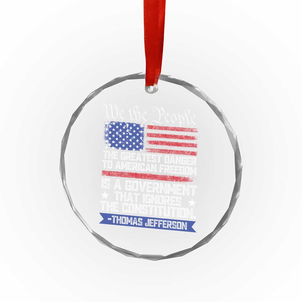 Thomas Jefferson Crystal Glass Ornament The Greatest Danger To Freedom Patriotic USA Flag TS10