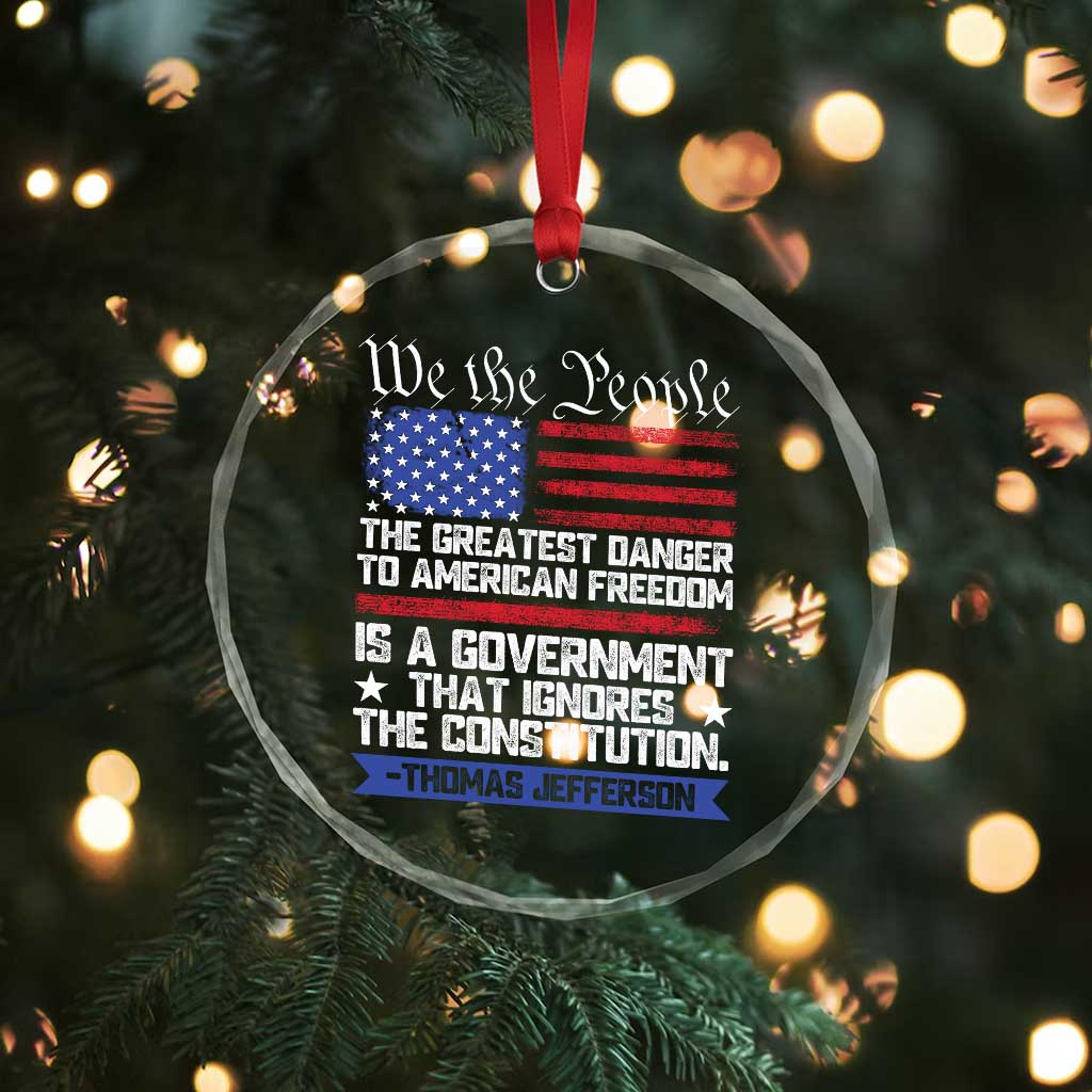 Thomas Jefferson Crystal Glass Ornament The Greatest Danger To Freedom Patriotic USA Flag TS10