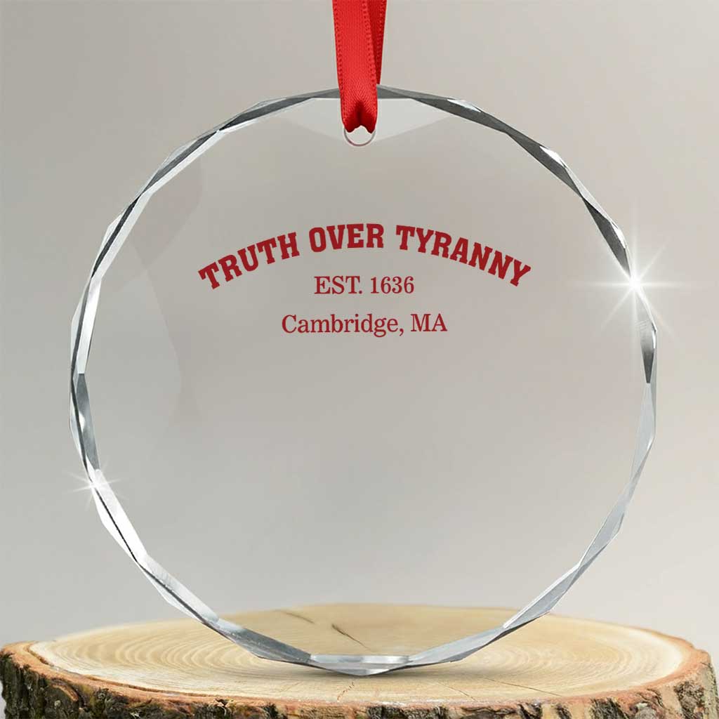 Truth Over Tyranny Crystal Glass Ornament Protect Higher Education Academic Independence TS10