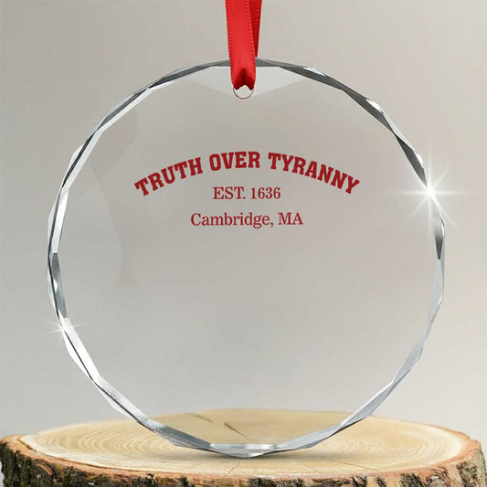 Truth Over Tyranny Crystal Glass Ornament Protect Higher Education Academic Independence TS10