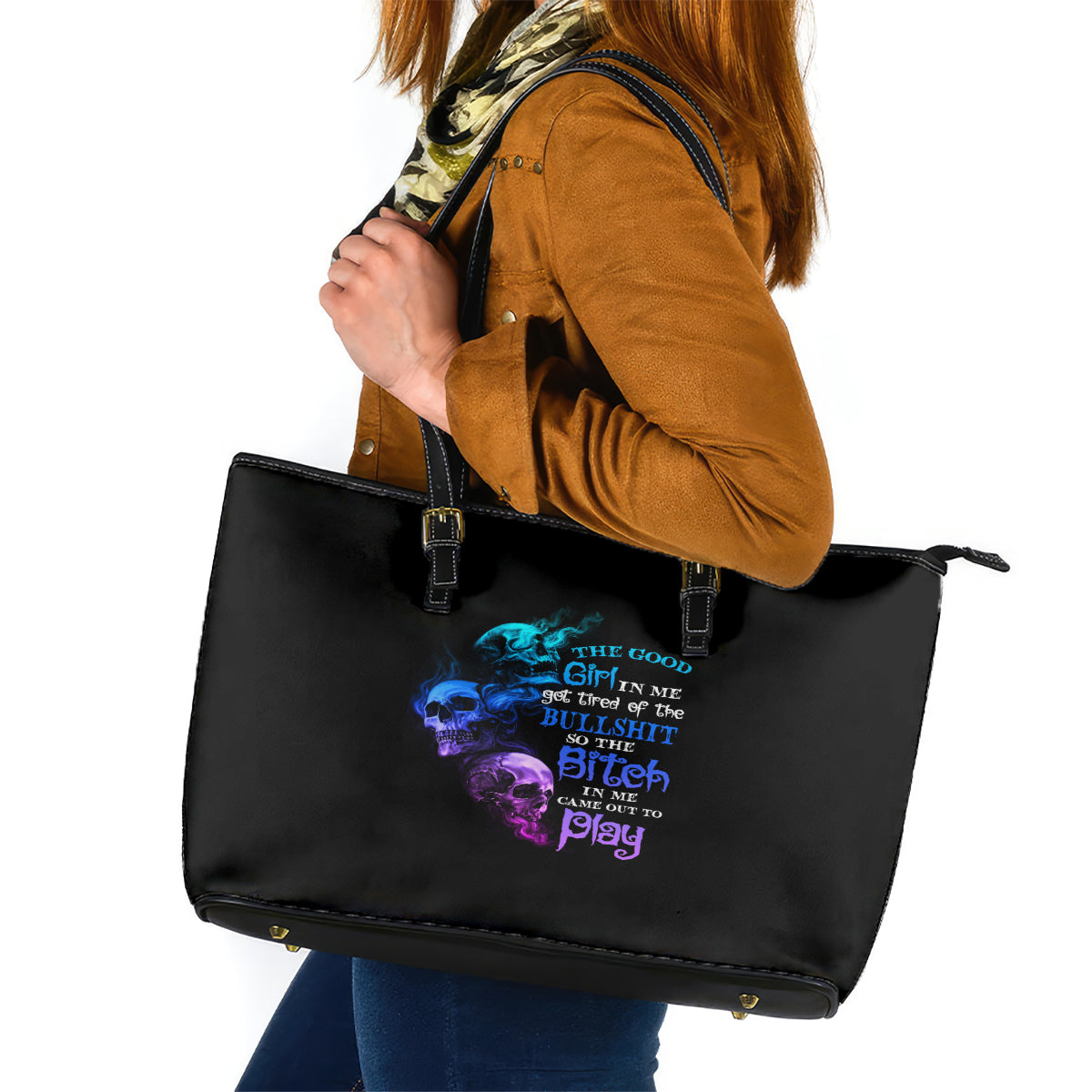 The Good Girl In Me Got Tired Leather Tote Bag TS04